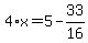4%2Ax=5-33%2F16