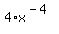4%2Ax%5E%28-4%29