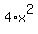 4%2Ax%5E2