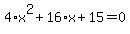 4%2Ax%5E2%2B16%2Ax%2B15=0