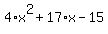 4%2Ax%5E2%2B17%2Ax-15