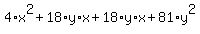 4%2Ax%5E2%2B18%2Ay%2Ax%2B18%2Ay%2Ax%2B81%2Ay%5E2