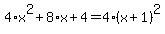 4%2Ax%5E2%2B8%2Ax%2B4=4%28x%2B1%29%5E2