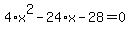4%2Ax%5E2+-+24%2Ax+-+28+=+0