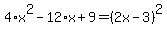 4%2Ax%5E2-12%2Ax%2B9=%282x-3%29%5E2