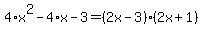 4%2Ax%5E2-4%2Ax-3=%282x-3%29%282x%2B1%29