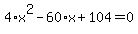 4%2Ax%5E2-60%2Ax%2B104=0