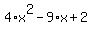 4%2Ax%5E2-9%2Ax%2B2