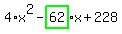 4%2Ax%5E2-highlight_green%28+62+%29%2Ax%2B228