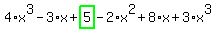 4%2Ax%5E3-3%2Ax%2Bhighlight_green%28+5+%29-2%2Ax%5E2%2B8%2Ax%2B3%2Ax%5E3