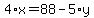 4%2Ax+=+88+-+5%2Ay