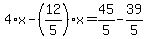 4%2Ax-%2812%2F5%29%2Ax=45%2F5-39%2F5