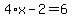 4%2Ax-2=6