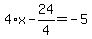 4%2Ax-24%2F4=-5