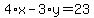 4%2Ax-3%2Ay=23