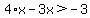 4%2Ax-3x%3E-3
