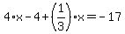 4%2Ax-4%2B%281%2F3%29%2Ax=-17