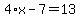 4%2Ax-7=13