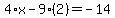 4%2Ax-9%282%29=-14