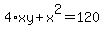 4%2Axy%2Bx%5E2=120