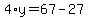 4%2Ay=67-27