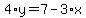 4%2Ay=7-3%2Ax