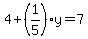 4%2B%281%2F5%29y=7