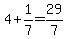 4%2B1%2F7=29%2F7