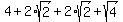 4%2B2%2Asqrt%282%29%2B2%2Asqrt%282%29%2Bsqrt%284%29