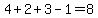 4%2B2%2B3-1=8