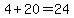 4%2B20=24