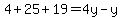 4%2B25%2B19=4y-y