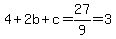4%2B2b%2Bc=27%2F9+=+3