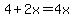 4%2B2x=4x