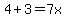 4%2B3=7x