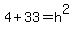 4%2B33=+h%5E2