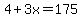 4%2B3x=175