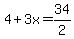 4%2B3x=34%2F2