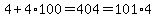 4%2B4%2A100=404=101%2A4