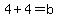 4%2B4+=+b