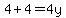 4%2B4++=+4y