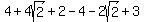 4%2B4sqrt%282%29%2B2-4-2sqrt%282%29%2B3