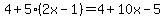4%2B5%2A%282x-1%29+=+4%2B10x-5