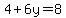 4%2B6y=8
