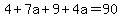 4%2B7a%2B9%2B4a=90