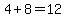 4%2B8=12