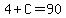 4%2BC=90