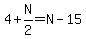 4%2BN%2F2=N-15