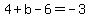 4%2Bb-6=-3