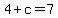 4%2Bc=7